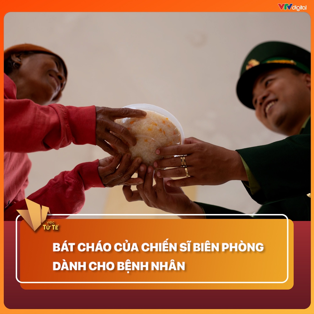 Bát cháo, ổ bánh mỳ của biên phòng cho bệnh nhân, học sinh vùng khó