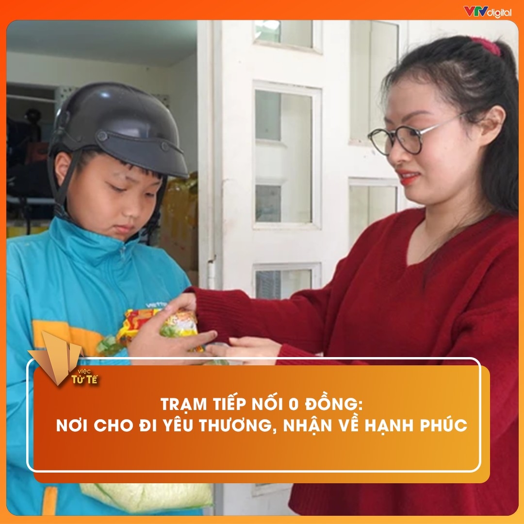 TRẠM TIẾP NỐI 0 ĐỒNG: NƠI TRAO GỬI YÊU THƯƠNG, NHẬN LẠI HẠNH PHÚC