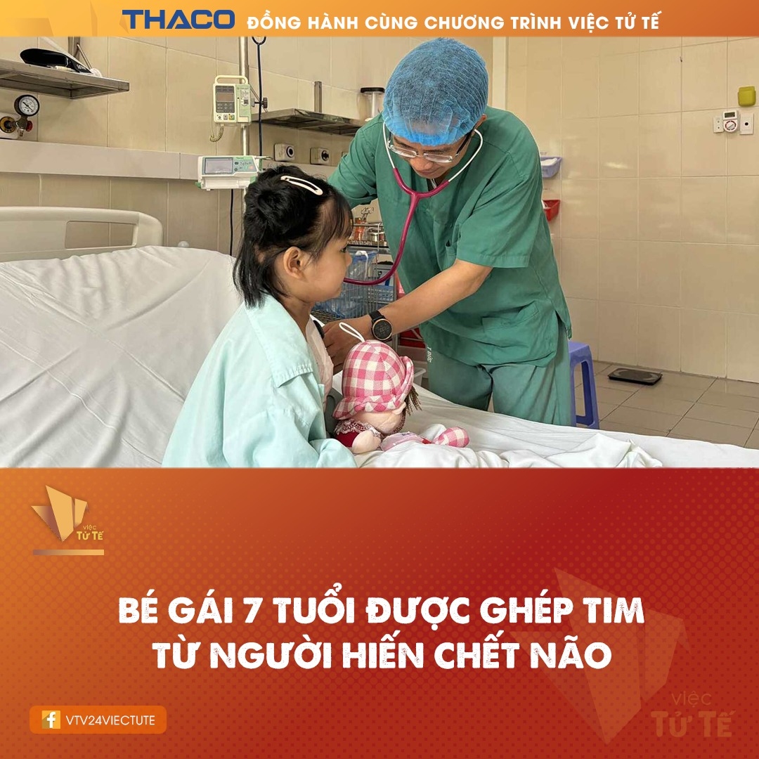 Bé gái 7 tuổi suy tim giai đoạn cuối, sự sống chỉ tính theo tháng, được các bác sĩ ghép thành công trái tim của một người chết não.
